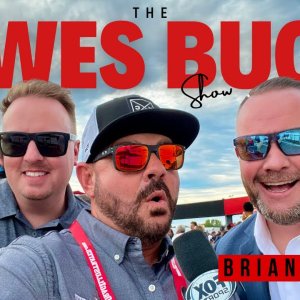 The Wes Buck Show | Ep. 398 | Brian Lohnes & More!!!