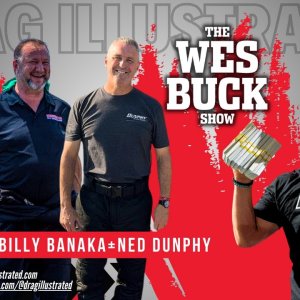 The Wes Buck Show | Ep. 402 | Ned Dunphy, Billy Banaka, & Mike Galimi!!