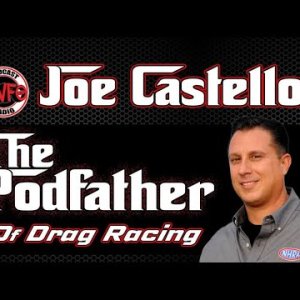 WFO Radio NHRA Nitro with Joe Castello
