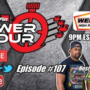 Power Hour #107 Tony Schumacher, Mike Neff, & Jon Schaffer